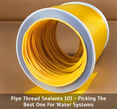 The Best Pipe Thread Sealant